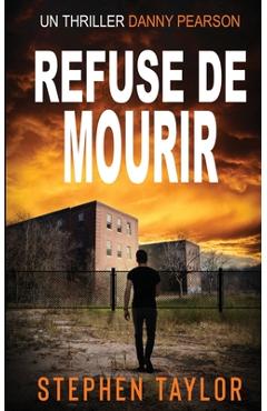 Coperta cărții 'Refuse de Mourir: French Translation of Won't Stay Dead. - Stephen Taylor'