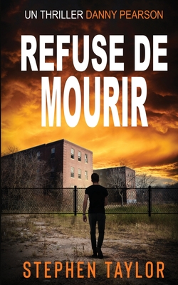 Coperta cărții 'Refuse de Mourir: French Translation of Won't Stay Dead. - Stephen Taylor'