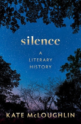 Coperta cărții 'Silence: A Literary History - Kate Mcloughlin'