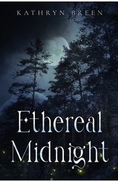 Coperta cărții 'Ethereal Midnight - Kathryn Breen'