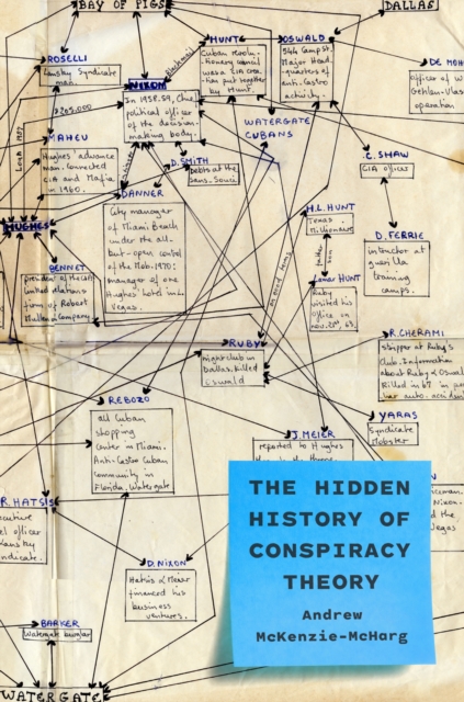 Coperta cărții 'The Hidden History of Conspiracy Theory - Andrew Mckenzie-mcharg'