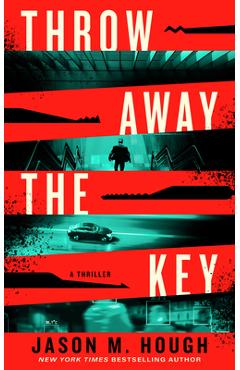 Coperta cărții 'Throw Away the Key - Jason M. Hough'