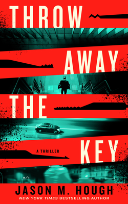 Coperta cărții 'Throw Away the Key - Jason M. Hough'