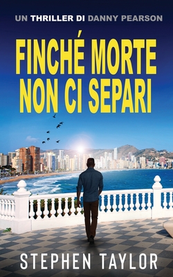 Coperta cărții 'Finché Morte Non Ci Separi: Italian translation of Till Death Do Us Part - Stephen Taylor'