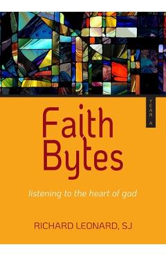 Coperta cărții 'Faith Bytes-Year A - Richard Leonard'