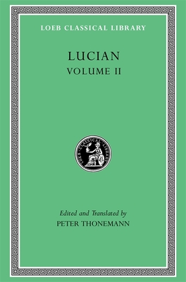 Coperta cărții 'Lucian, Volume II: The Downward Journey. Zeus Refuted. the Tragic Zeus. the Rooster. Prometheus. Icaromenippus. Timon.'