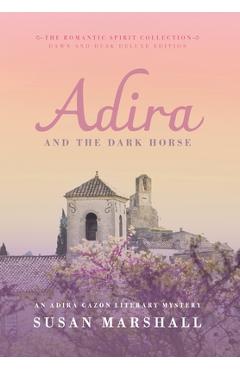 Coperta cărții 'Adira and the Dark Horse - Susan L. Marshall'
