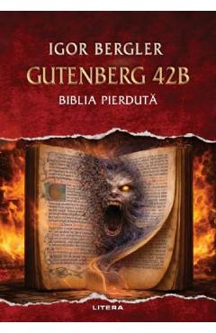 Coperta cărții 'Gutenberg 42B. Biblia pierdută - Igor Bergler'