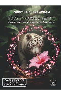 Coperta cărții 'Edco și floarea liniștii - Cristina Elena Avram'
