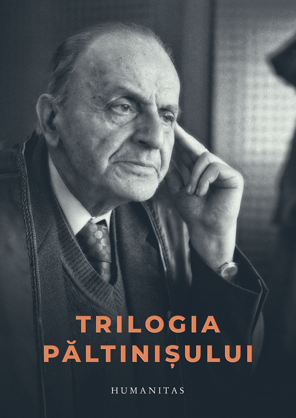 Coperta cărții 'Trilogia Păltinișului - Constantin Noica, Gabriel Liiceanu, Andrei Pleșu'
