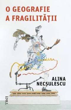 Coperta cărții 'O geografie a fragilității - Alina Necsulescu'
