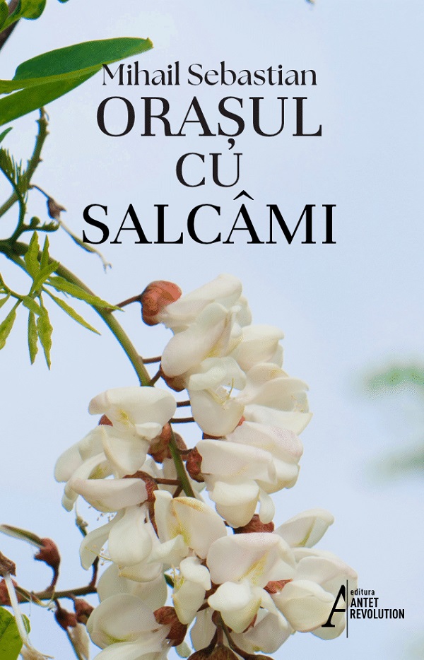 Coperta cărții 'Orașul cu salcâmi - Mihail Sebastian'