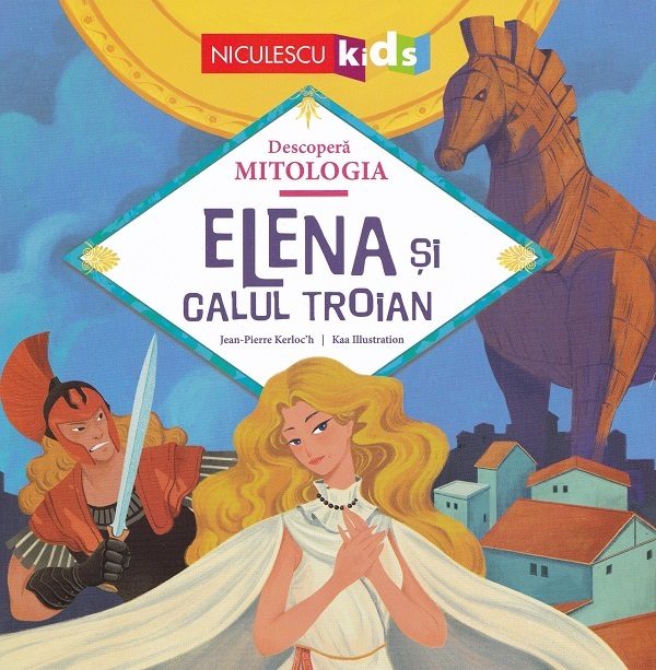 Coperta cărții 'Elena și Calul Troian - Jean-Pierre Kerloc'h'