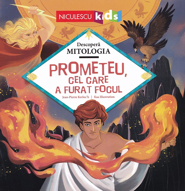 Coperta cărții 'Prometeu, cel care a furat focul - Jean-Pierre Kerloc'h'