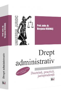 Coperta cărții 'Drept administrativ. Doctrină, practică, jurisprudență Ed.16 - Verginia Vedinaș'