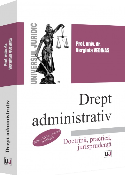 Coperta cărții 'Drept administrativ. Doctrină, practică, jurisprudență Ed.16 - Verginia Vedinaș'
