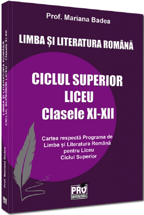 Coperta cărții 'Limba și literatura română. Ciclul superior liceu - Clasele 11-12 - Mariana Badea'