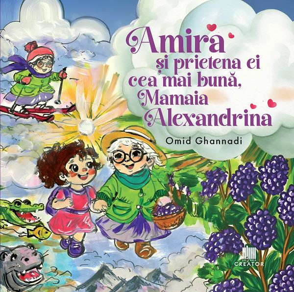 Coperta cărții 'Amira și prietena ei cea mai bună, Mamaia Alexandrina - Omid Ghannadi'