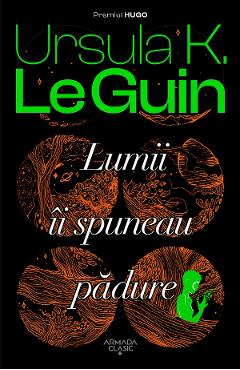 Coperta cărții 'eBook Lumii îi spuneau pădure - Ursula K. Le Guin'