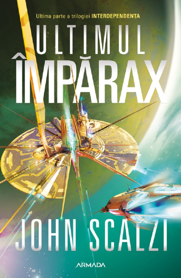Coperta cărții 'eBook Ultimul Împărax. Seria Interdependența Vol.3 - John Scalzi'