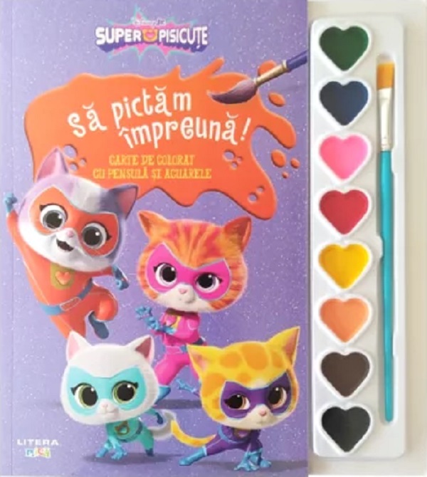 Coperta cărții 'Disney: Superpisicuțe. Să pictăm împreună! Carte de colorat cu pensulă și acuarele'