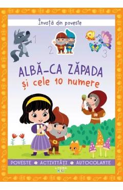 Coperta cărții 'Învață din poveste. Alba-ca-Zăpada și cele 10 numere - Catherine Metzmeyer'