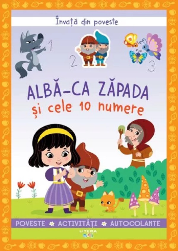Invata din poveste. Alba-ca-Zapada si cele 10 numere - Catherine Metzmeyer