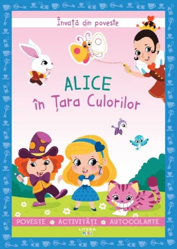 Coperta cărții 'Învață din poveste. Alice în Țara Culorilor - Catherine Metzmeyer'