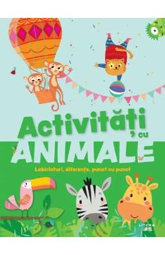 Coperta cărții 'Activități cu animale. Labirinturi, diferențe, punct cu punct'