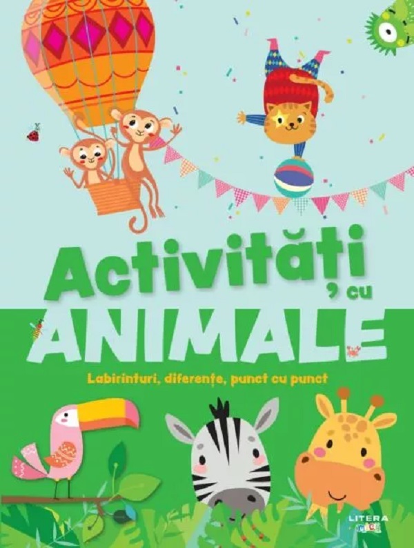 Coperta cărții 'Activități cu animale. Labirinturi, diferențe, punct cu punct'