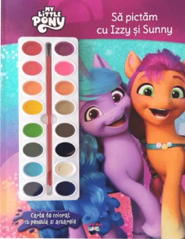 Coperta cărții 'My Little Pony. Să pictăm cu Izzy și Sunny. Carte de colorat cu pensulă și acuarele'