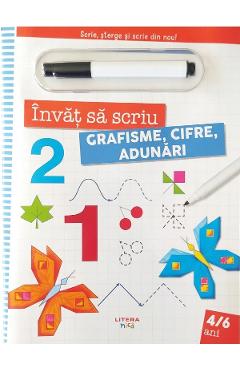 Coperta cărții 'Învăț să scriu. Grafisme, cifre, adunări. Scrie, șterge și scrie din nou!'