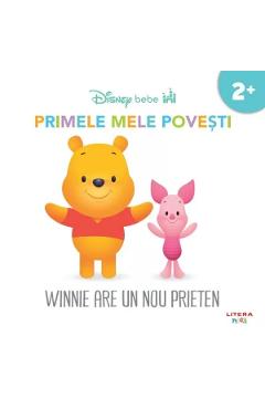 Coperta cărții 'Disney Bebe. Primele mele povești. Winnie are un nou prieten'