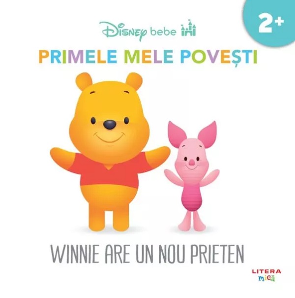 Coperta cărții 'Disney Bebe. Primele mele povești. Winnie are un nou prieten'