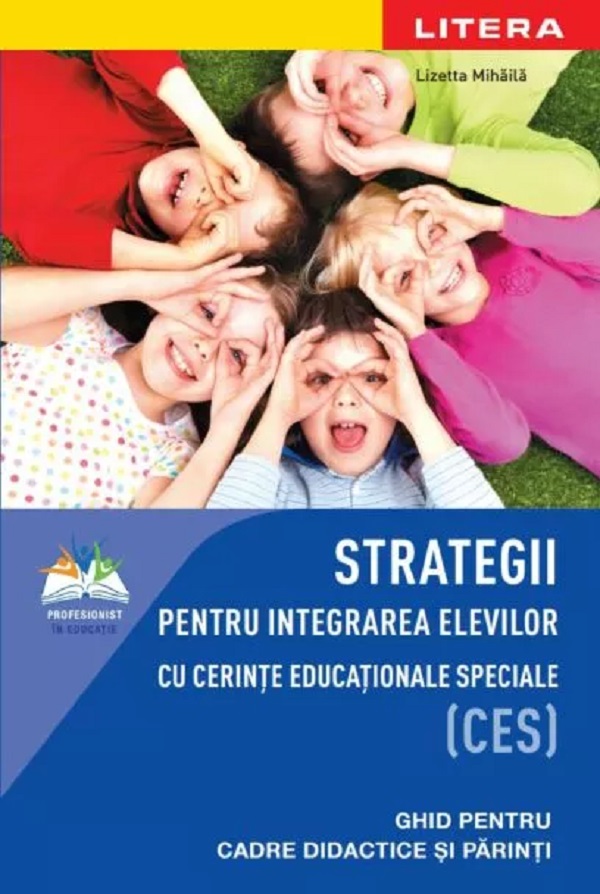 Coperta cărții 'Strategii pentru integrarea elevilor cu cerințe educaționale speciale (CES) - Lizetta Mihăilă'