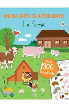 Coperta cărții 'Marea carte cu autocolante. La fermă'