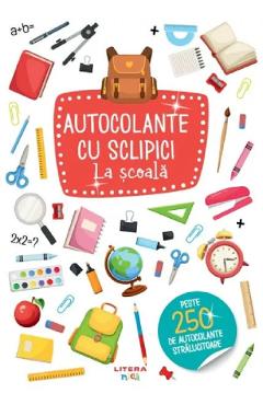 Coperta cărții 'Autocolante cu sclipici. La școală'