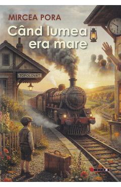 Când lumea era mare