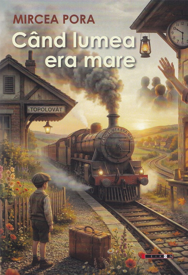 Coperta cărții 'Când lumea era mare - Mircea Pora'