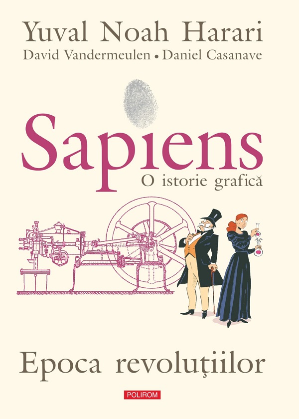 Coperta cărții 'Sapiens. O istorie grafică Vol.4: Epoca revoluțiilor - Yuval Noah Harari, David Vandermeulen, Daniel Casanave'
