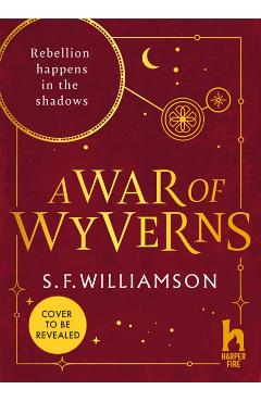 WAR OF WYVERNS - S. F. Williamson