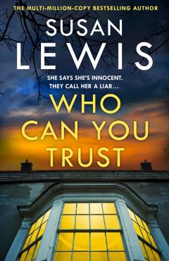 Coperta cărții 'Who Can You Trust - Susan Lewis'