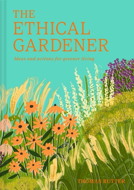 Coperta cărții 'Ethical Gardener - Thomas Rutter'