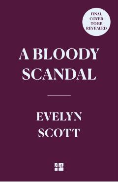 Bloody Scandal - Evelyn Scott