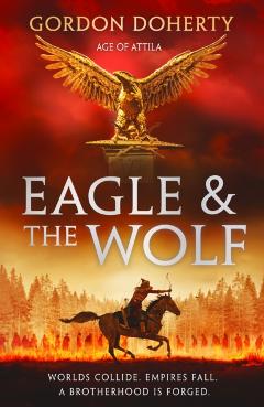 Eagle and the Wolf - Gordon Doherty