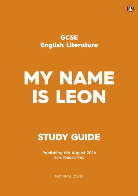 Coperta cărții 'GCSE Study Guide: My Name is Leon - Kit De|wharton Waal'