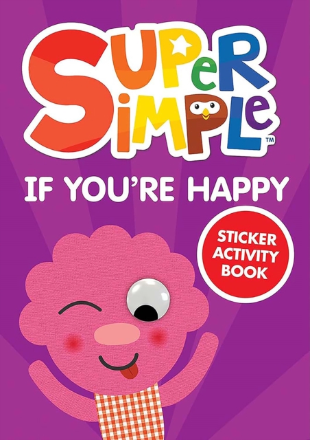 Coperta cărții 'Super Simple™ If You're Happy Sticker Activity Book -'