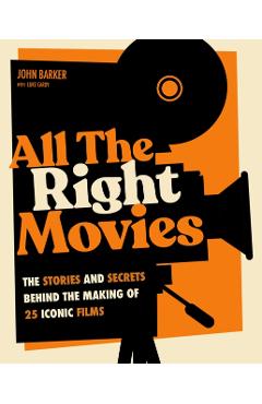 All The Right Movies - John Barker