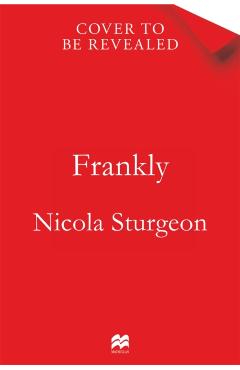 Coperta cărții 'Frankly - Nicola Sturgeon'