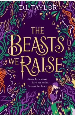 The Beasts We Raise - D. L. Taylor
